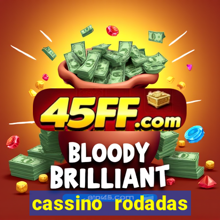 cassino rodadas gratis sem deposito